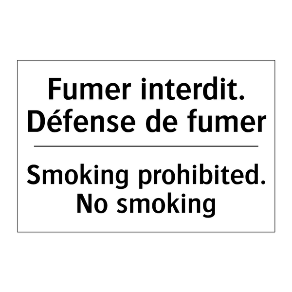 Fumer interdit. Défense de fumer /.../ - Smoking prohibited. No smoking