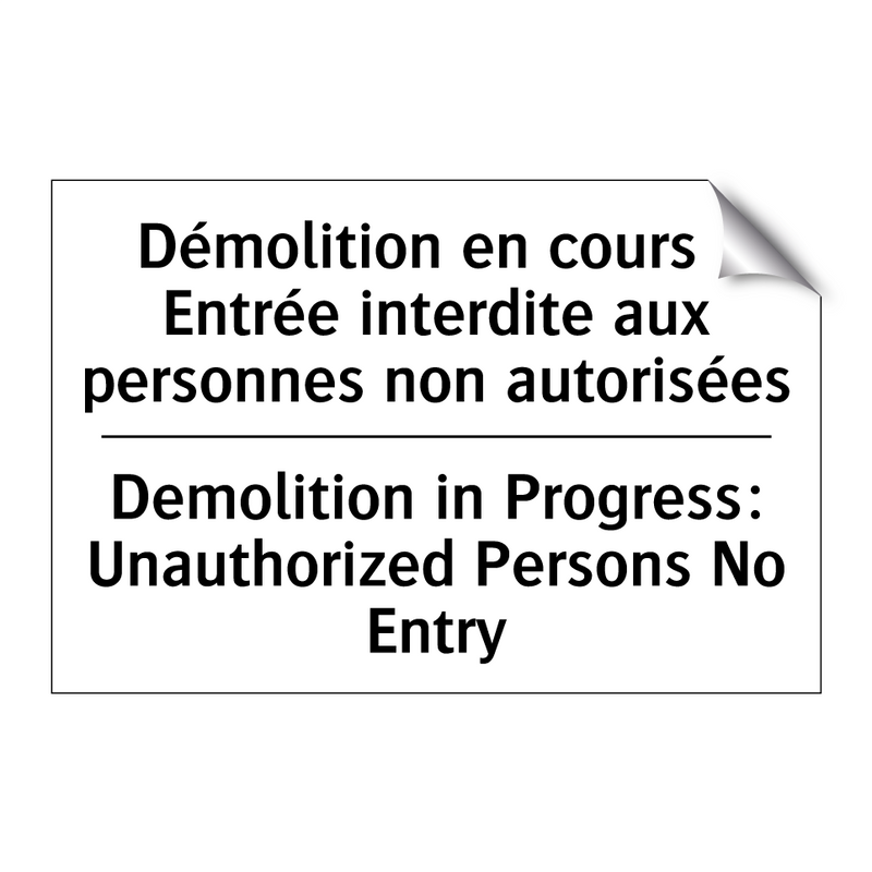 Démolition en cours : Entrée interdite  /.../ - Demolition in Progress: Unauthorized  /.../