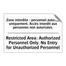 Zone interdite : personnel autorisé  /.../ - Restricted Area: Authorized Personnel  /.../
