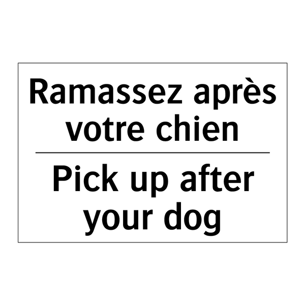 Ramassez après votre chien - Pick up after your dog