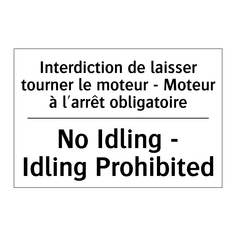Interdiction de laisser tourner  /.../ - No Idling - Idling Prohibited