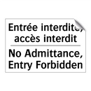 Entrée interdite, accès interdit /.../ - No Admittance, Entry Forbidden