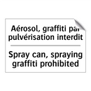 Aérosol, graffiti par pulvérisation  /.../ - Spray can, spraying graffiti prohibited /.../