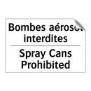Bombes aérosol interdites - Spray Cans Prohibited