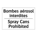 Bombes aérosol interdites - Spray Cans Prohibited