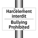 Harcèlement interdit - Bullying Prohibited