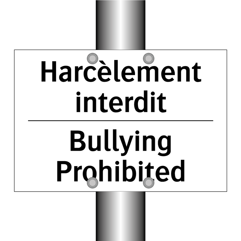 Harcèlement interdit - Bullying Prohibited