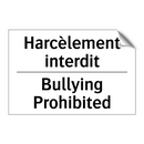 Harcèlement interdit - Bullying Prohibited