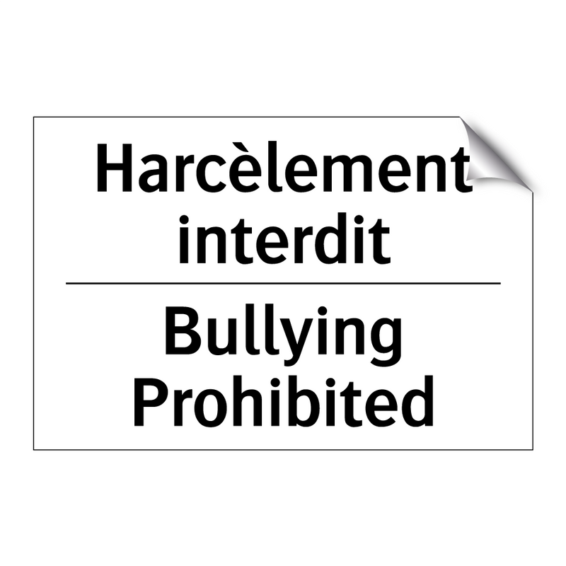 Harcèlement interdit - Bullying Prohibited