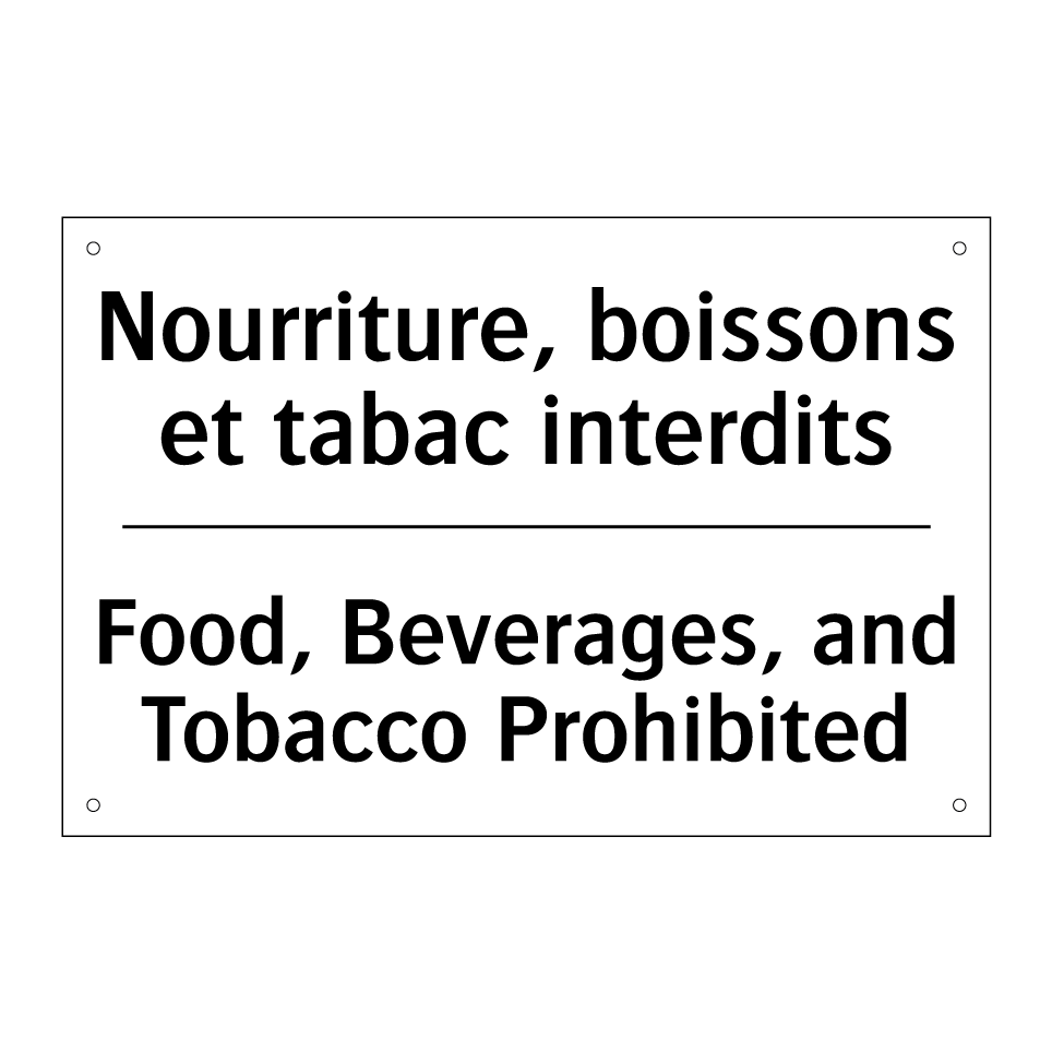 Nourriture, boissons et tabac  /.../ - Food, Beverages, and Tobacco Prohibited /.../