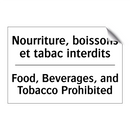 Nourriture, boissons et tabac  /.../ - Food, Beverages, and Tobacco Prohibited /.../