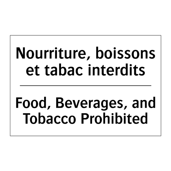 Nourriture, boissons et tabac  /.../ - Food, Beverages, and Tobacco Prohibited /.../