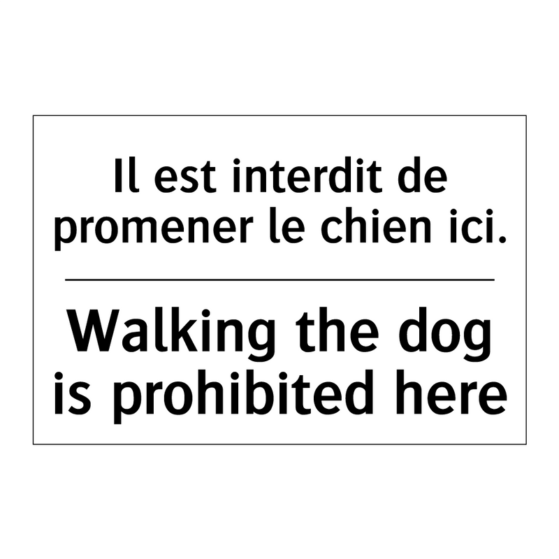 Il est interdit de promener le  /.../ - Walking the dog is prohibited  /.../