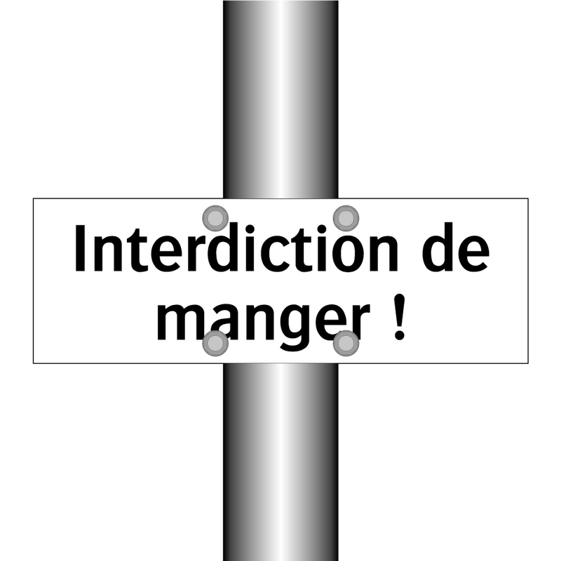 Interdiction de manger !