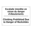Escalade interdite en raison du  /.../ - Climbing Prohibited Due to Danger  /.../