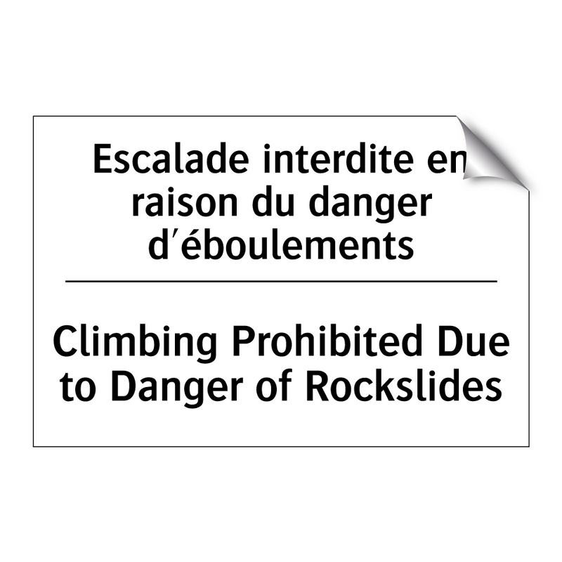 Escalade interdite en raison du  /.../ - Climbing Prohibited Due to Danger  /.../