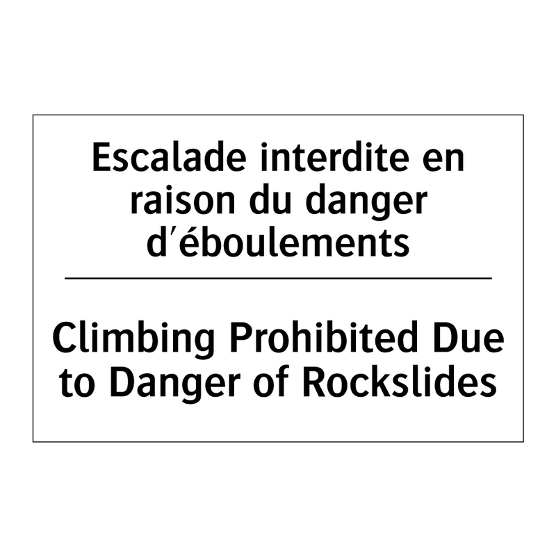 Escalade interdite en raison du  /.../ - Climbing Prohibited Due to Danger  /.../