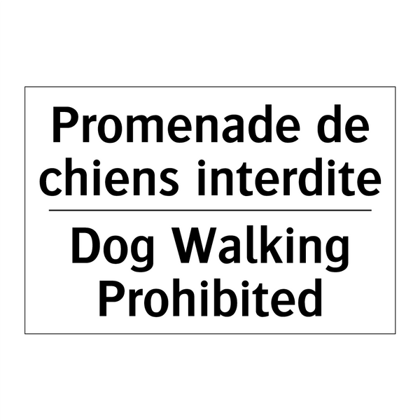 Promenade de chiens interdite - Dog Walking Prohibited