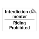 Interdiction de monter - Riding Prohibited