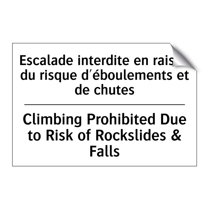 Escalade interdite en raison du  /.../ - Climbing Prohibited Due to Risk  /.../