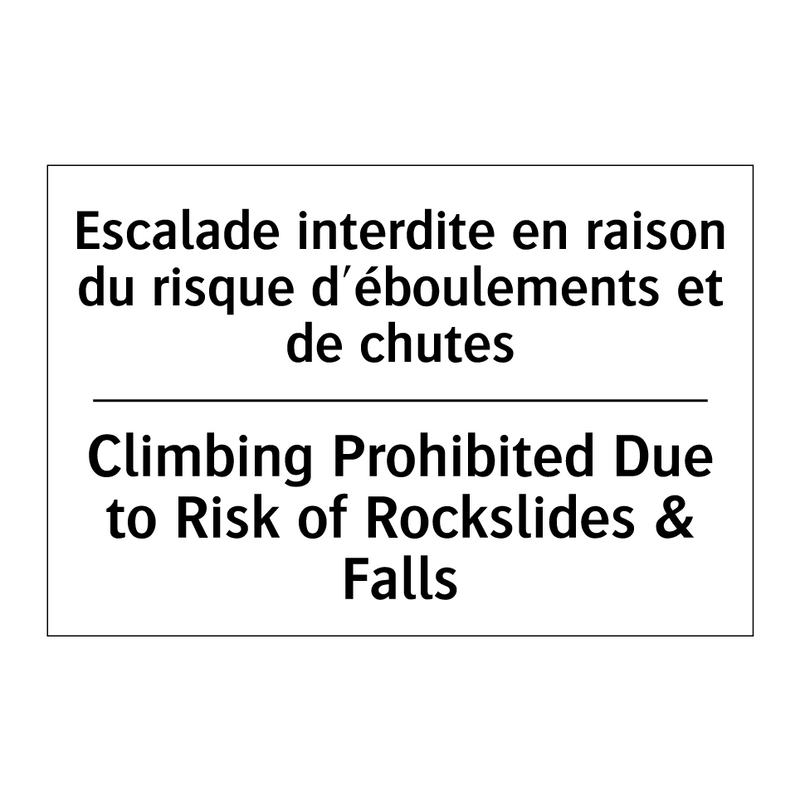 Escalade interdite en raison du  /.../ - Climbing Prohibited Due to Risk  /.../