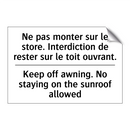 Ne pas monter sur le store. Interdiction  /.../ - Keep off awning. No staying on  /.../