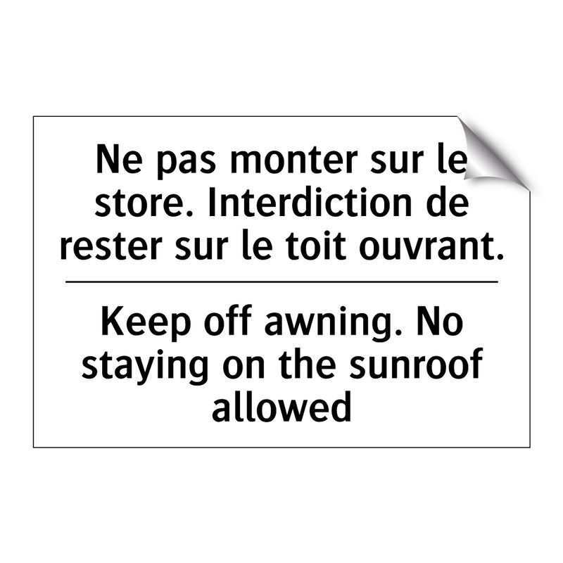 Ne pas monter sur le store. Interdiction  /.../ - Keep off awning. No staying on  /.../
