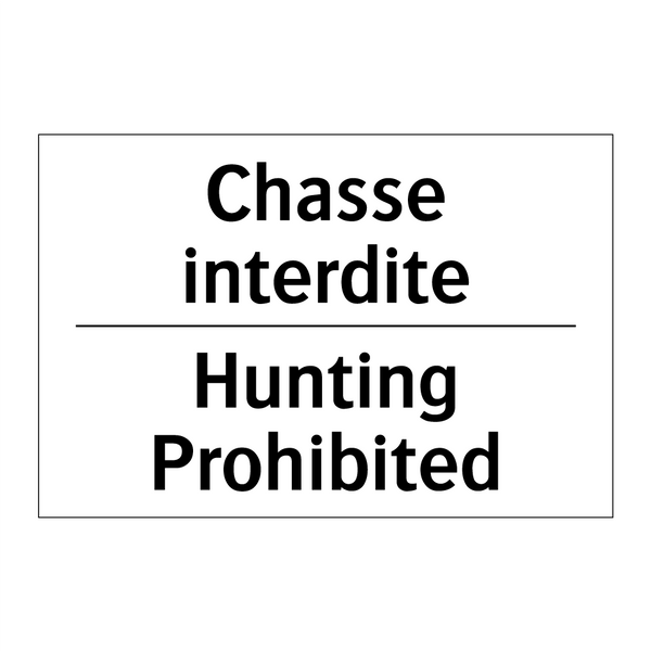Chasse interdite - Hunting Prohibited
