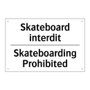 Skateboard interdit - Skateboarding Prohibited