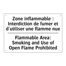 Zone inflammable : Interdiction  /.../ - Flammable Area: Smoking and Use  /.../