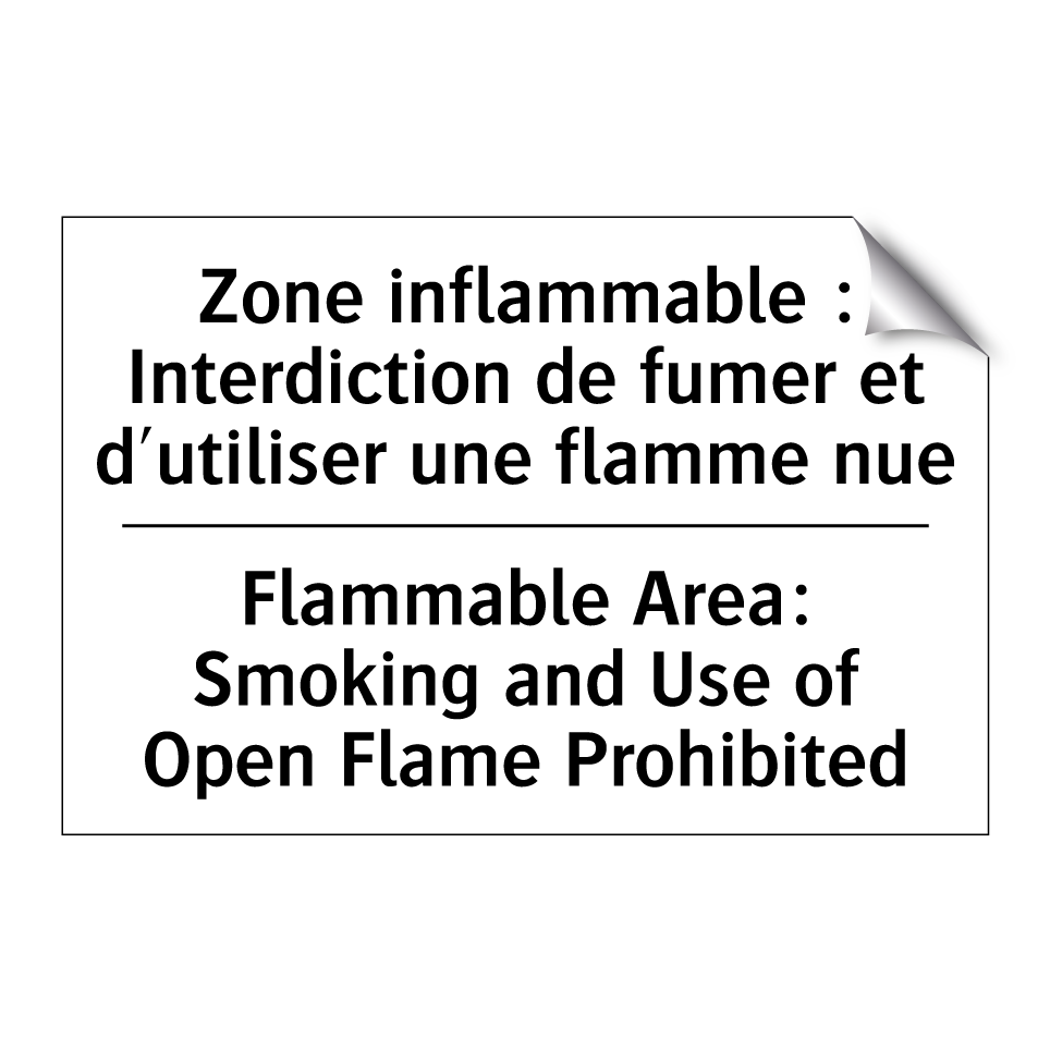 Zone inflammable : Interdiction  /.../ - Flammable Area: Smoking and Use  /.../