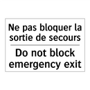 Ne pas bloquer la sortie de secours /.../ - Do not block emergency exit