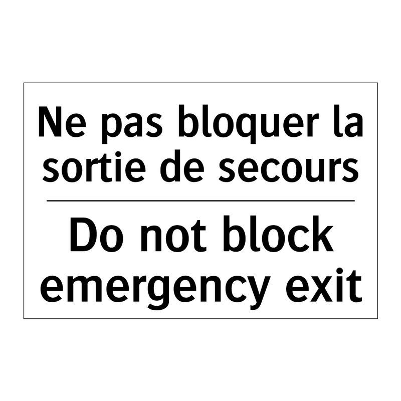 Ne pas bloquer la sortie de secours /.../ - Do not block emergency exit