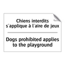 Chiens interdits s'applique à  /.../ - Dogs prohibited applies to the  /.../