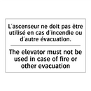 L'ascenseur ne doit pas être utilisé  /.../ - The elevator must not be used  /.../