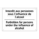 Interdit aux personnes sous l'influence  /.../ - Forbidden for persons under the  /.../