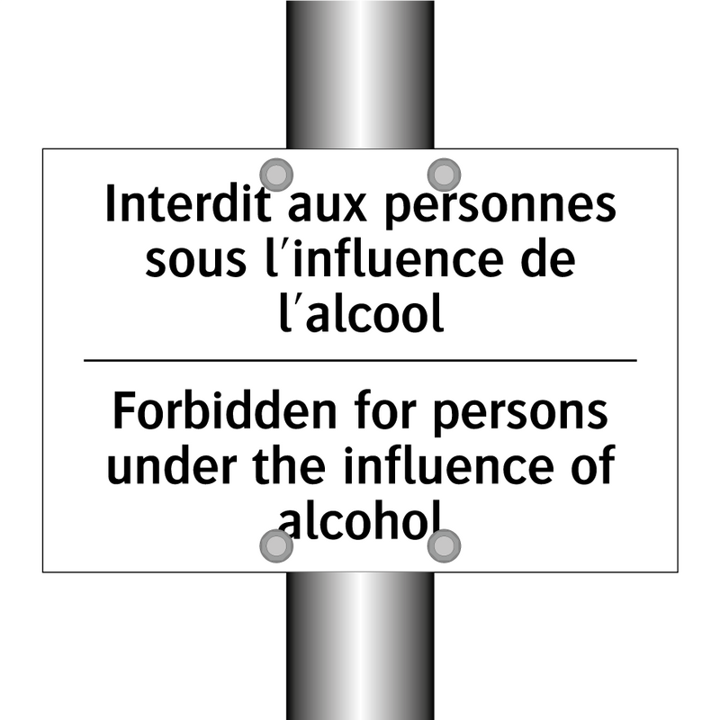 Interdit aux personnes sous l'influence  /.../ - Forbidden for persons under the  /.../