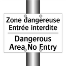 Zone dangereuse Entrée interdite /.../ - Dangerous Area No Entry