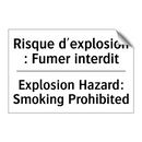 Risque d'explosion : Fumer interdit /.../ - Explosion Hazard: Smoking Prohibited /.../