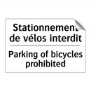Stationnement de vélos interdit /.../ - Parking of bicycles prohibited