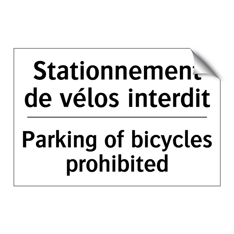 Stationnement de vélos interdit /.../ - Parking of bicycles prohibited