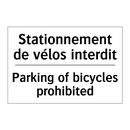 Stationnement de vélos interdit /.../ - Parking of bicycles prohibited