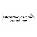 Interdiction d'amener des animaux