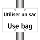 Utiliser un sac - Use bag