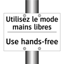 Utilisez le mode mains libres - Use hands-free
