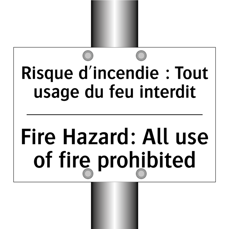 Risque d'incendie : Tout usage  /.../ - Fire Hazard: All use of fire prohibited /.../