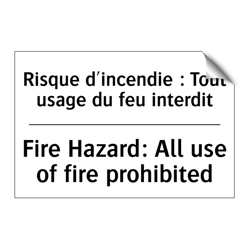 Risque d'incendie : Tout usage  /.../ - Fire Hazard: All use of fire prohibited /.../