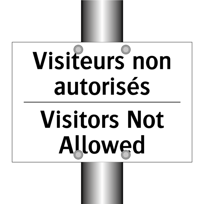 Visiteurs non autorisés - Visitors Not Allowed