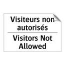Visiteurs non autorisés - Visitors Not Allowed