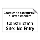 Chantier de construction : Entrée  /.../ - Construction Site: No Entry